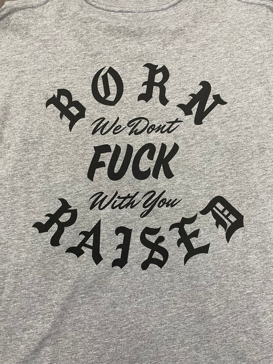 Born X Raised Long Sleeve T-Shirt Grey